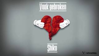 Shiko  Vaak Gebroken [upl. by Gati845]