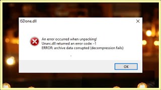 ISDonedll  Unarcdll Returned An Error Code 1  An Error Occurred While Unpacking [upl. by Atnek]