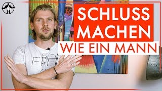 Richtig Schluss machen wie ein Mann  Männlchkeit stärken [upl. by Enrika]