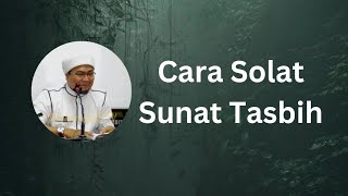 Cara Solat Sunat Tasbih [upl. by Mellen]