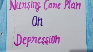 Nursing Care Plan on Depression  MHN  Psychiatric  GNM 2nd Year  BSc Nursing 3rd Year [upl. by Eiroj]