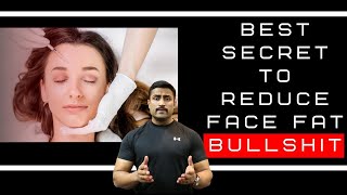 BEST SECRET TO REDUCE FACE FAT  BULLSHIT [upl. by Flossi161]