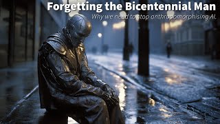 Forgetting the Bicentennial Man [upl. by Ahsatam]