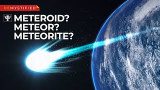 DEMYSTIFIED What’s the difference — meteoroids meteors amp meteorites  Encyclopaedia Britannica [upl. by Hiltan680]