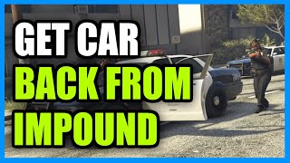 How to Get Car from Police Impound in GTA Online Fast Method [upl. by Marci]