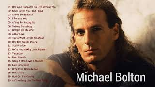 Michael Bolton Greatest Hits Full Album Playlist 2020  The Best Of Michael Bolton Nonstop Songs [upl. by Hendrix812]