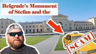 Belgrade Serbia Monument of Stefan and Taxi Scam [upl. by Arzed]