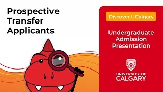 Discover UCalgary 10minute Presentation for Transfer Applicants [upl. by Adriena]