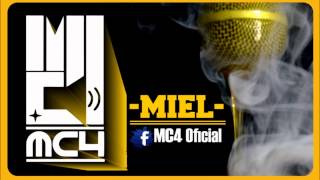 02 Enjambre MC4  MIEL [upl. by Adamson]