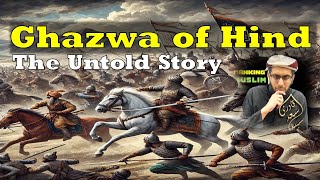 The Untold Story of Ghazwa of Hind  Did the Prophet Foresee the Future of India ghazwahind [upl. by Siegel]