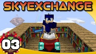 SkyExchange  Ep 3 Enchanting and Stuff [upl. by Ynhoj506]