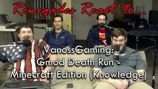 Renegades React to VanossGaming Gmod Deathrun Funny Moments  Minecraft Edition Knowledge [upl. by Blumenfeld]