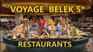 VOYAGE BELEK GOLF amp SPA HOTEL 5 Belek Full Review of Restaurants [upl. by Aramat63]