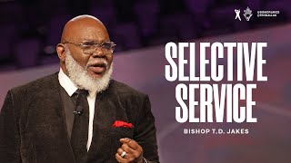 Selective Service  Bishop TD Jakes [upl. by Bowman]