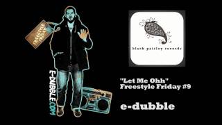 edubble  Let Me Oh Freestyle Friday 9 [upl. by Tayyebeb]