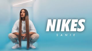 Sanie  NIKES OFFICIAL VIDEO [upl. by Ahsinauj331]