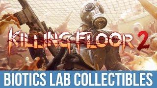 Killing Floor 2  Biotics Bling Trophy  Achievement Guide Biotics Lab Collectibles [upl. by Vyse]