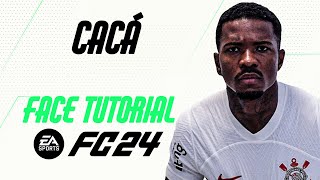 EA FC 24  CACÁ FACE TUTORIAL  STATS CORINTHIANS [upl. by Anum]