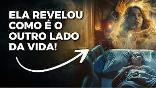 Jovem Desencarnada Revela o Que Viu Do Outro Lado da Vida [upl. by Laved]