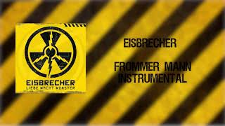 Eisbrecher  Frommer Mann Instrumental [upl. by Bocaj]