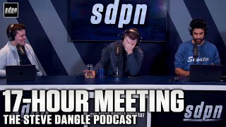 17Hour Meeting  The Steve Dangle Podcast [upl. by Clary]