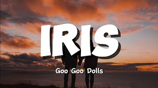 Goo Goo Dolls – IRIS  Song Lyrics Video [upl. by Childs]