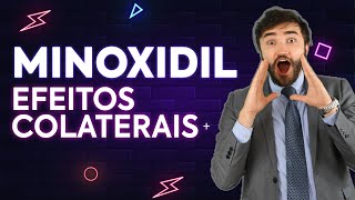 ⚠️ MINOXIDIL Efeitos Colaterais  Saiba antes de usar   Dr Lucas Fustinoni [upl. by Eixirt353]