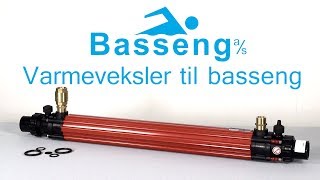 Varmeveksler til basseng virkemåte fordeler og begrensninger [upl. by Mehetabel771]