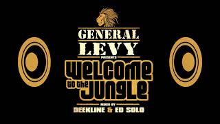 Welcome to the Jungle Album mix by General Levy Ed Solo amp Deekline [upl. by Nagaer]