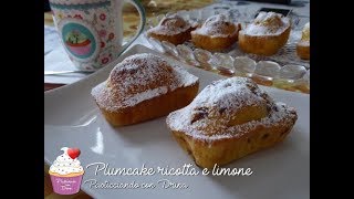 Miniplumcake Ricotta e Limone Piccole merendine senza burro e senza olio [upl. by Rexfourd]