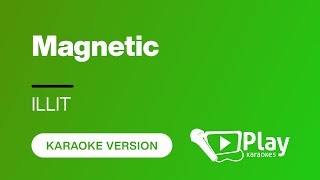 ILLIT  Magnetic  Karaoke [upl. by Odlaw]