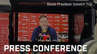 quotIts important we pick up pointsquot  Beale Previews Ipswich Trip  Press Conference [upl. by Aniwde]