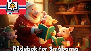 📘 Eventyrreisen til Tre Små Griser  Julefortelling for Barn  TinySchool Norsk [upl. by Anovahs]