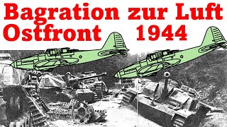 Bagration 1944 Wie sowjetische Flieger die Heeresgruppe Mitte zerstörten [upl. by Korella]