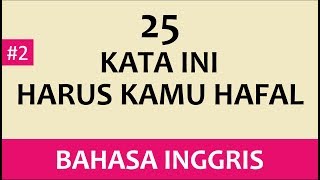 Kata dalam Bahasa Inggris yang Paling Sering Digunakan dalam Kehidupan Seharihari 2 [upl. by Landon]