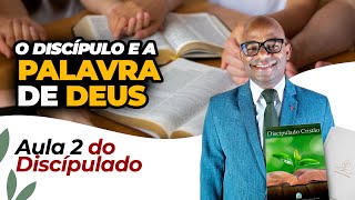 Aula 2 do Discipulado  O DISCÍPULO E A PALAVRA DE DEUS [upl. by Naveb]