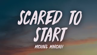 Michael Marcagi  Scared To Start Lyrics [upl. by Madel]