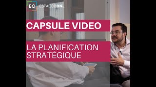 Capsule technique 1 – La planification stratégique [upl. by Beuthel]