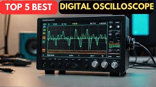 Best Digital Oscilloscopes 2024 Top 5 Picks for Every Budget and Performance [upl. by Ponton]