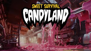 CANDYLAND Sweet Survival [upl. by Egag]