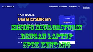 Mining Microbitcoin Dengan Spek Laptop Maupun PC Rendah [upl. by Silenay715]