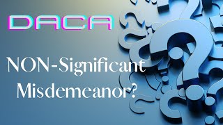 DACA renewal with a NONSIGNIFICANT misdemeanor How to Improve Chances [upl. by Heydon919]