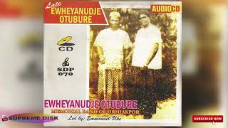 URHOBO MUSIC►Emmanuel Uke Ewheyanudje Otubure Memorial Band Of Orhiakpor [upl. by Cahra208]