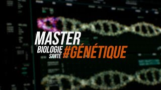 Master Biologie Santé  Parcours génétique [upl. by Kcod]