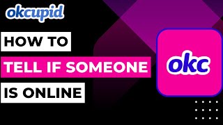 OkCupid How to Tell if Someone is Online [upl. by Asiek]