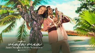 Stana Stepanescu ✗ Armin Nicoara  Viata mea Videoclip Oficial [upl. by Adriene]