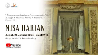 MISA HARIAN  Jumat 26 Januari 2024  0600 WIB  Gereja Katedral St Petrus Bandung [upl. by Feirahs]