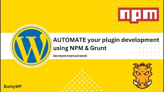 Automate WordPress Plugin Development using npm amp Grunt  WordPress Automation [upl. by Odelia598]