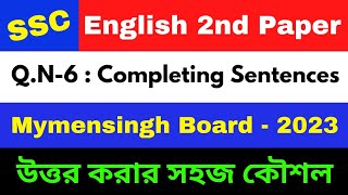 SSC Completing Sentences Mymensingh Board 2023 ll English grammar ll [upl. by Lessard]