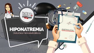 Hiponatremia  Distúrbios Hidroeletrolíticos DHE  Aula MR [upl. by Tsirc]